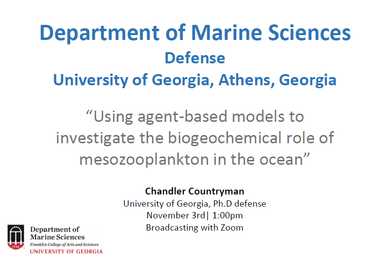Department of Marine Sciences Defense: Chandler Countryman "Using agent-based models to investigate the biochemical role of mesozooplankton in the ocean"