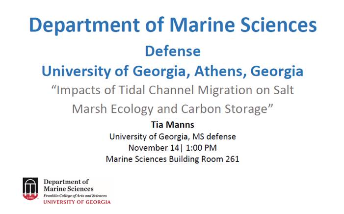 Department of Marine Sciences Defense: Tia Mann "Impacts of Tidal Channel Migration on Salt Marsh Ecology and Carbon Storage"